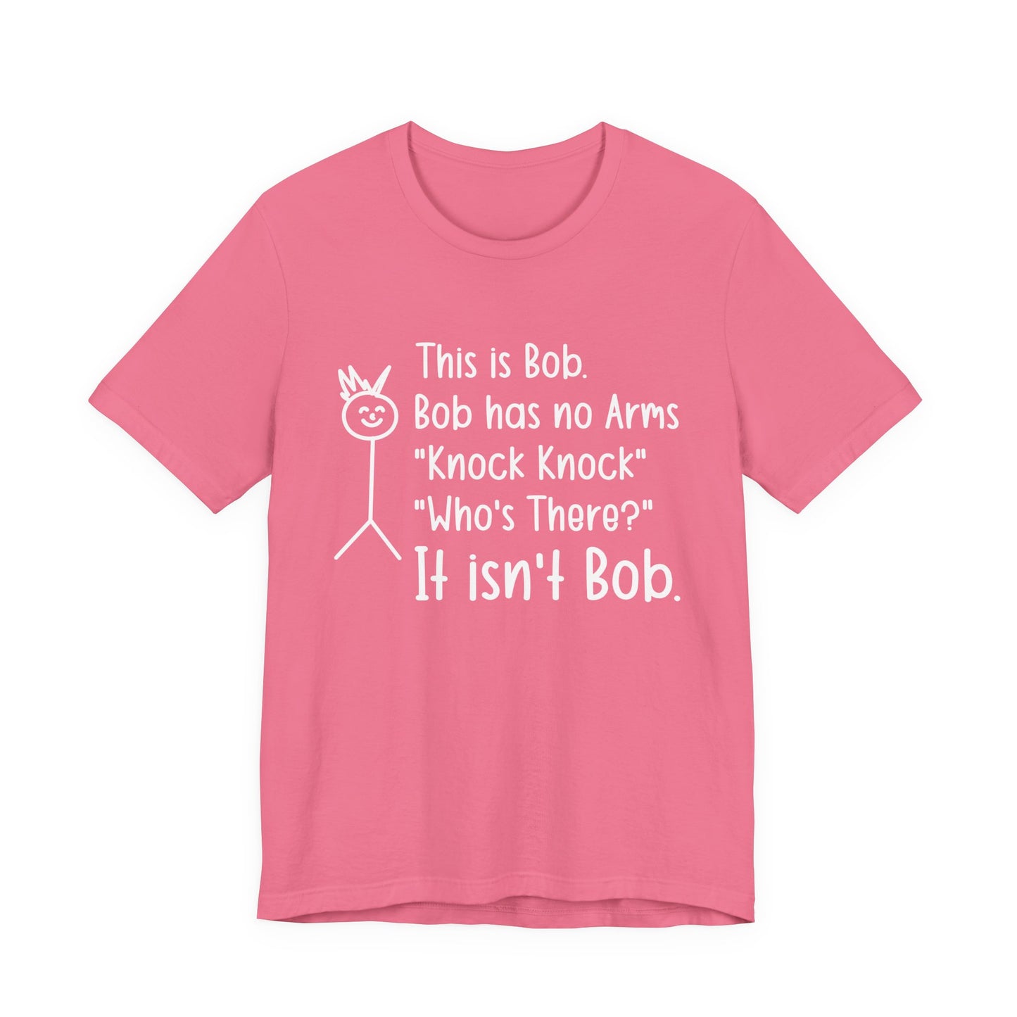 This is Bob T-Shirt – Funny No Arms Knock Knock Joke Stickman Tee