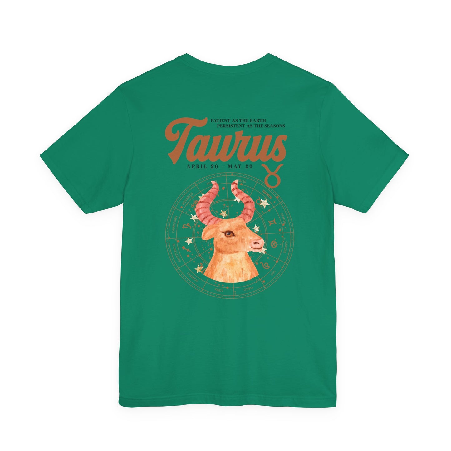 Taurus Zodiac T-Shirt – Patient as the Earth Persistent as the Seasons with astrological wheel