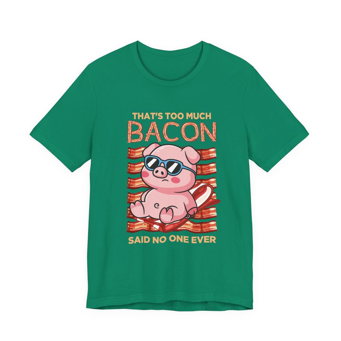 That’s Too Much Bacon Said No One Ever T-Shirt – Cool Pig Lounging with Sunglasses Graphic Tee