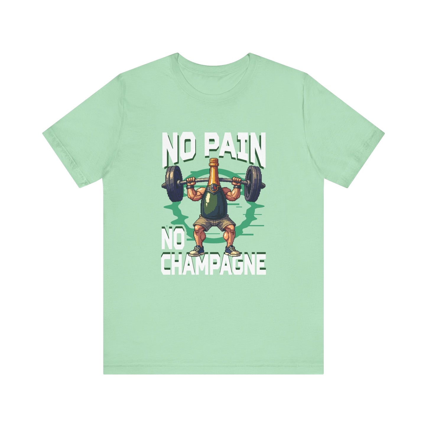 No Pain No Champagne Motivational Fitness Tee for Workout Lovers Who Earn Their Bubbles with Every Squat Push and Power Move