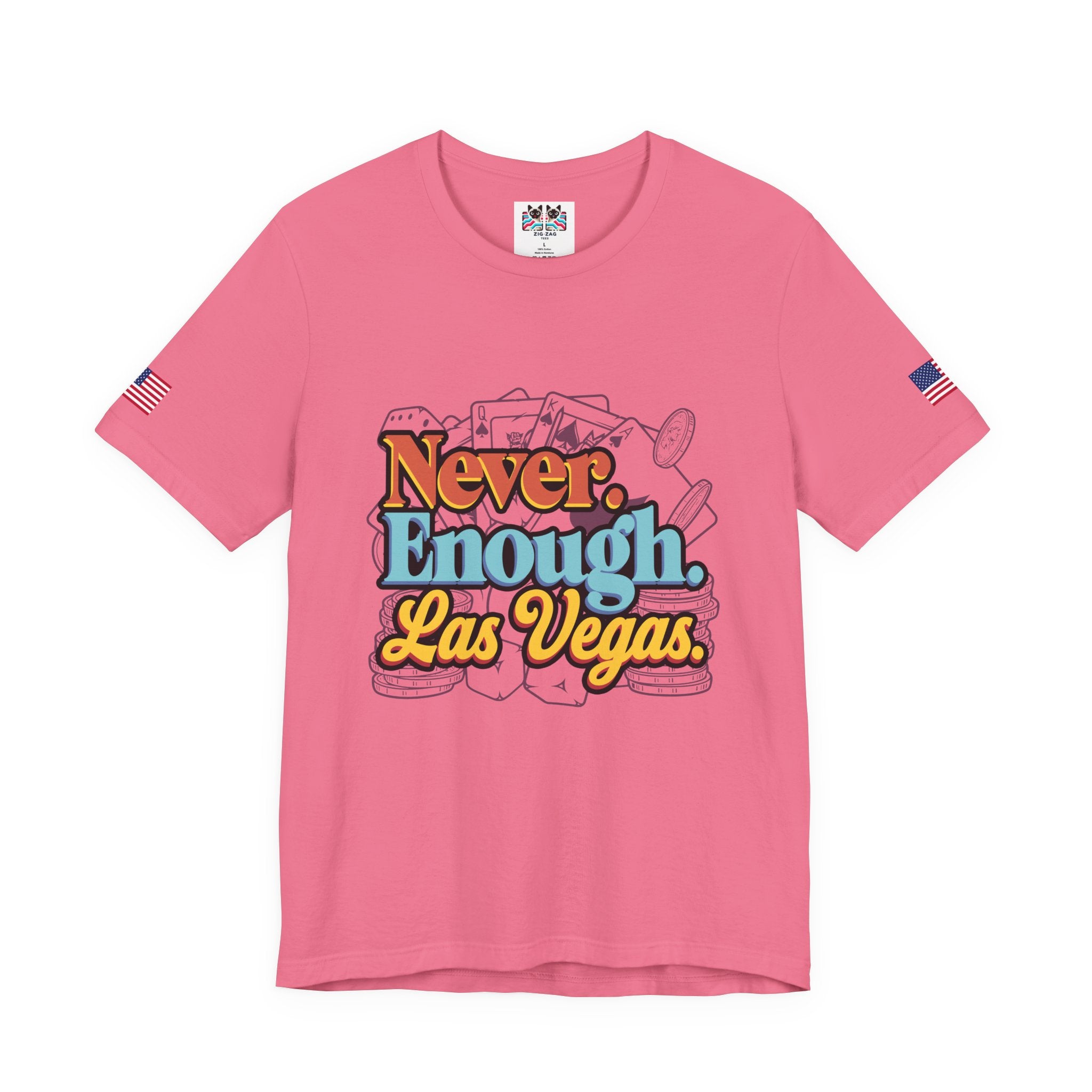 Never Enough Las Vegas T-Shirt – Retro Colorful Casino Chips Cards Vegas Tee