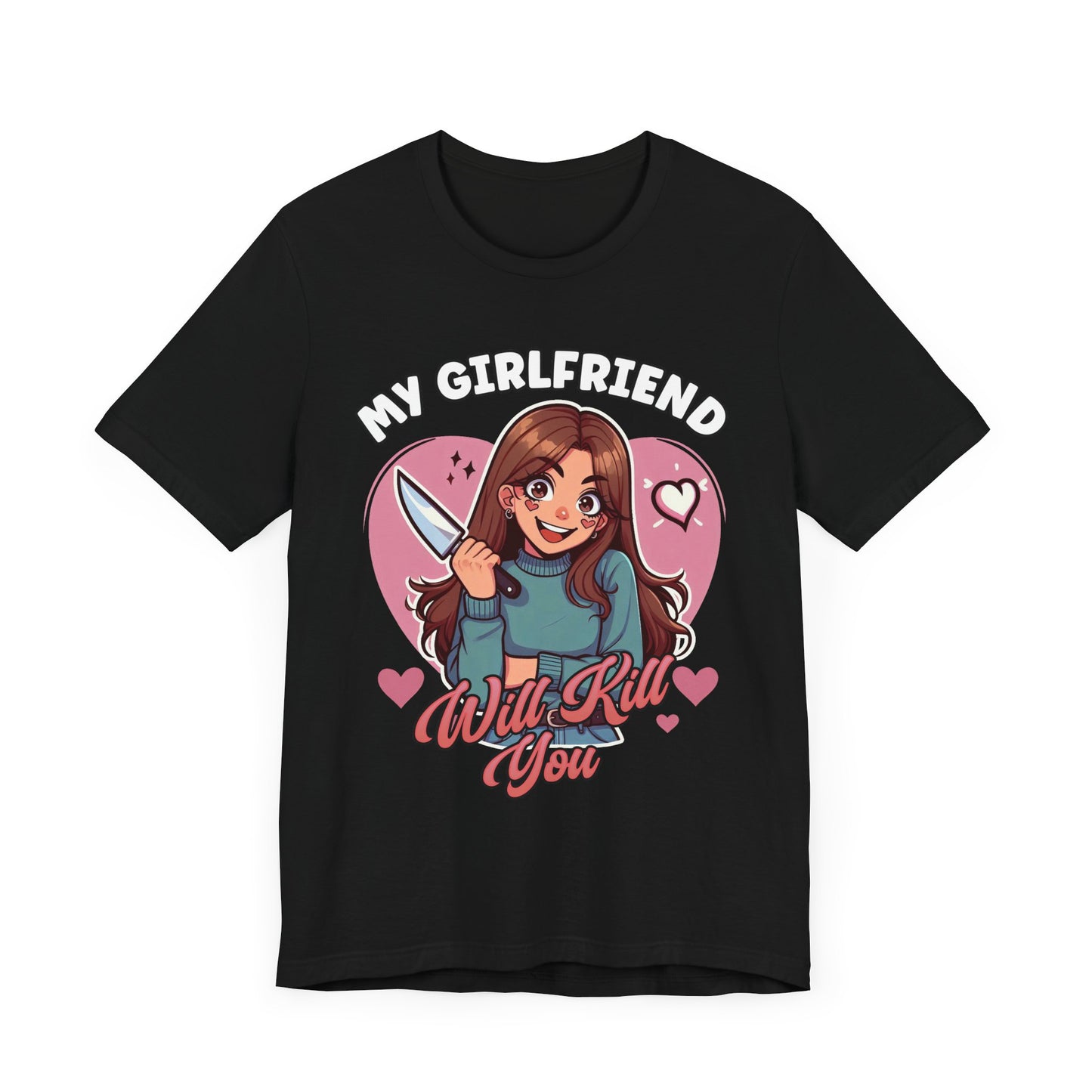My Girlfriend Will Kill You Shirt, Protective Boyfriend Tee, Funny Relationship T Shirt, Jealousy Humor Graphic, Bold Love Statement Top