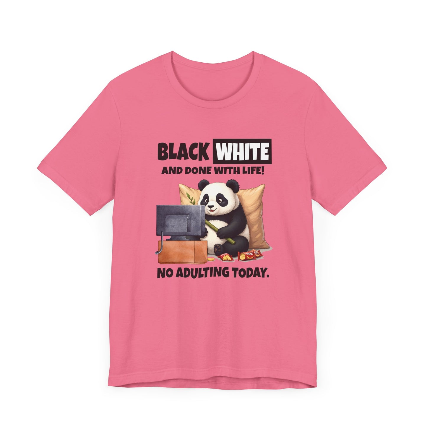 Black White and Done With Life Tee, Panda Humor Shirt, Anti Adulting Graphic Tee, Funny Mood Animal Top, Lazy Day Gift