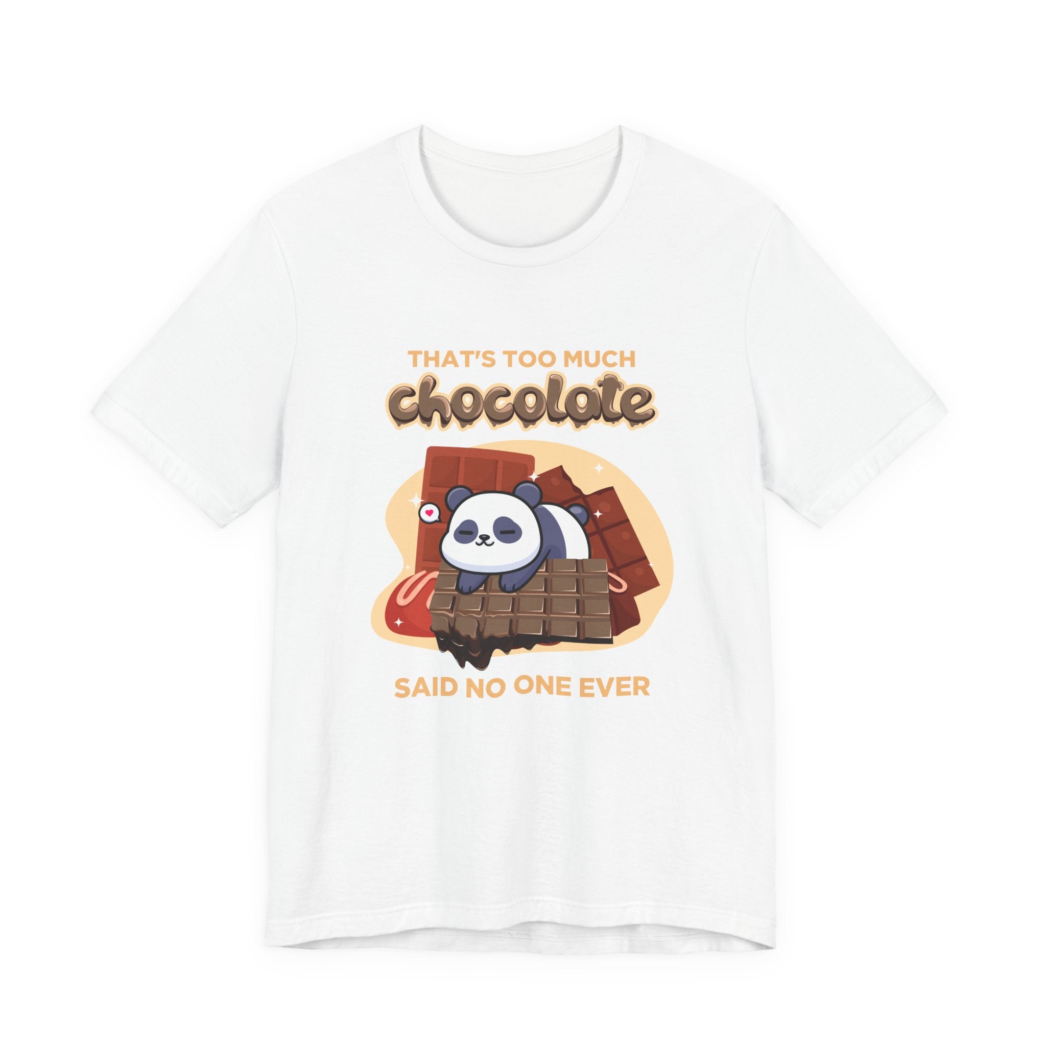 That’s Too Much Chocolate Said No One Ever T-Shirt – Adorable Baby Panda with Chocolate Graphic Tee