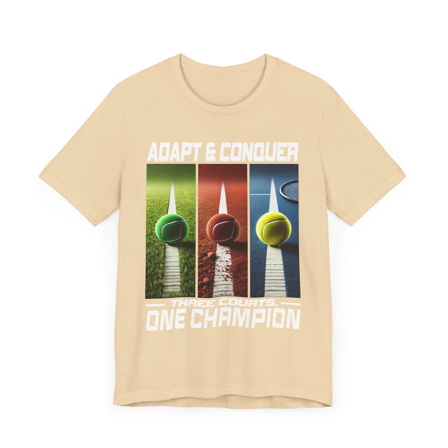 Adapt & Conquer, Three Courts and One Champion | Grass, Clay, and Hard Tennis Courts Graphic T-Shirt