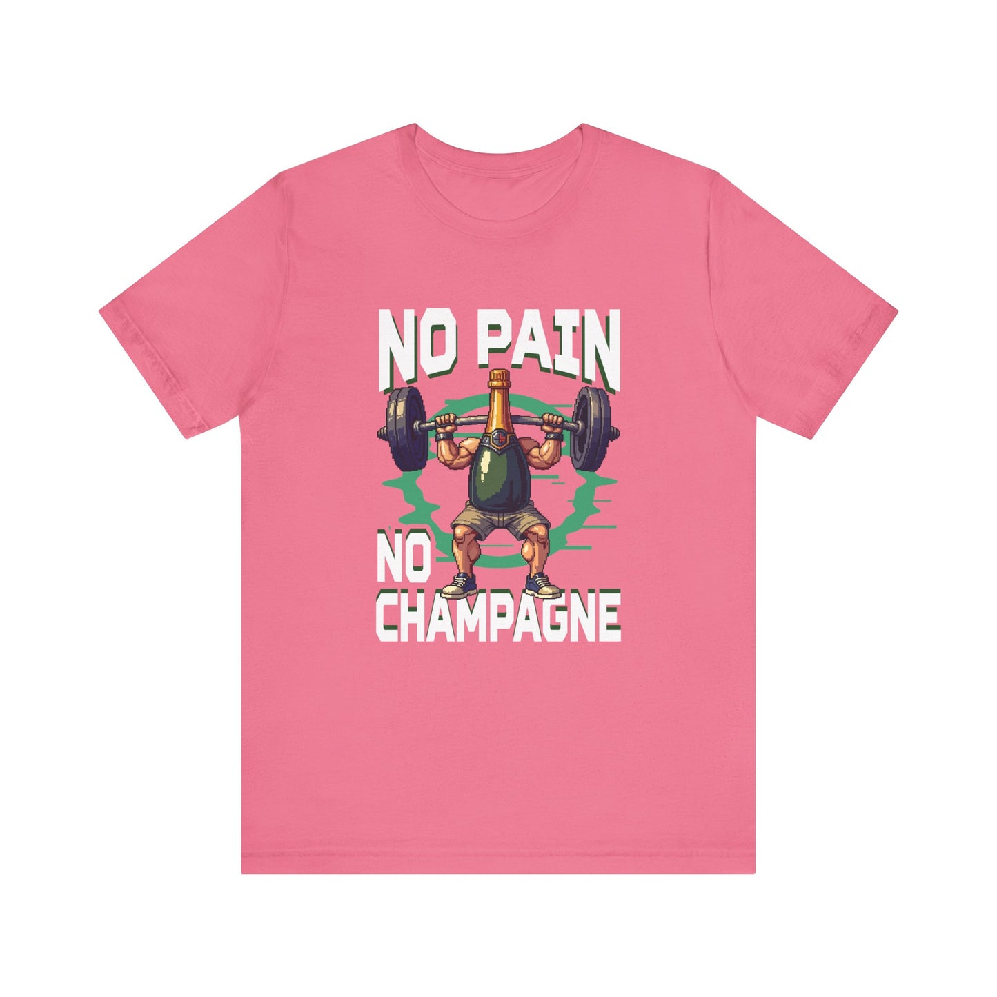 No Pain No Champagne Motivational Fitness Tee for Workout Lovers Who Earn Their Bubbles with Every Squat Push and Power Move