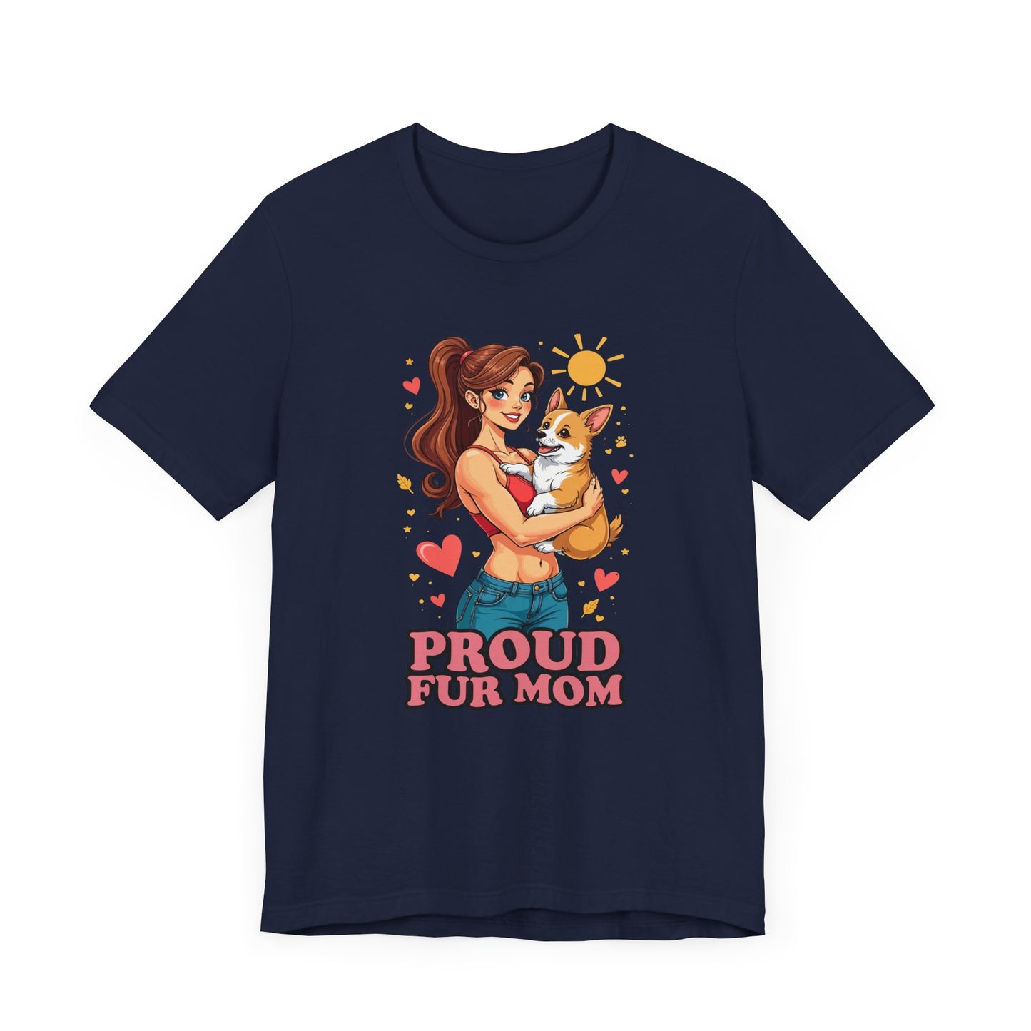 Proud Fur Mom – Happy Woman Hugging Puppy with Hearts and Sunshine Graphic T-Shirt