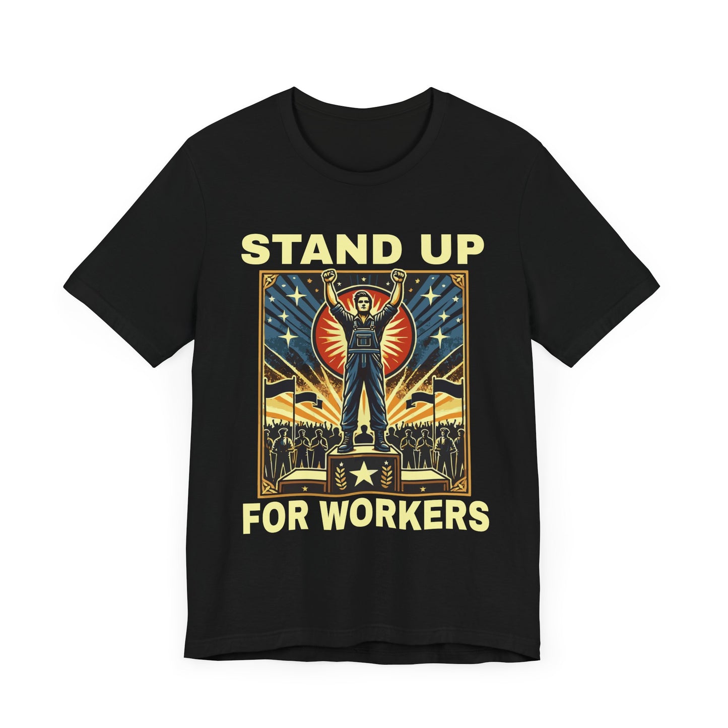Stand Up for Workers - Labor Rights T-Shirt