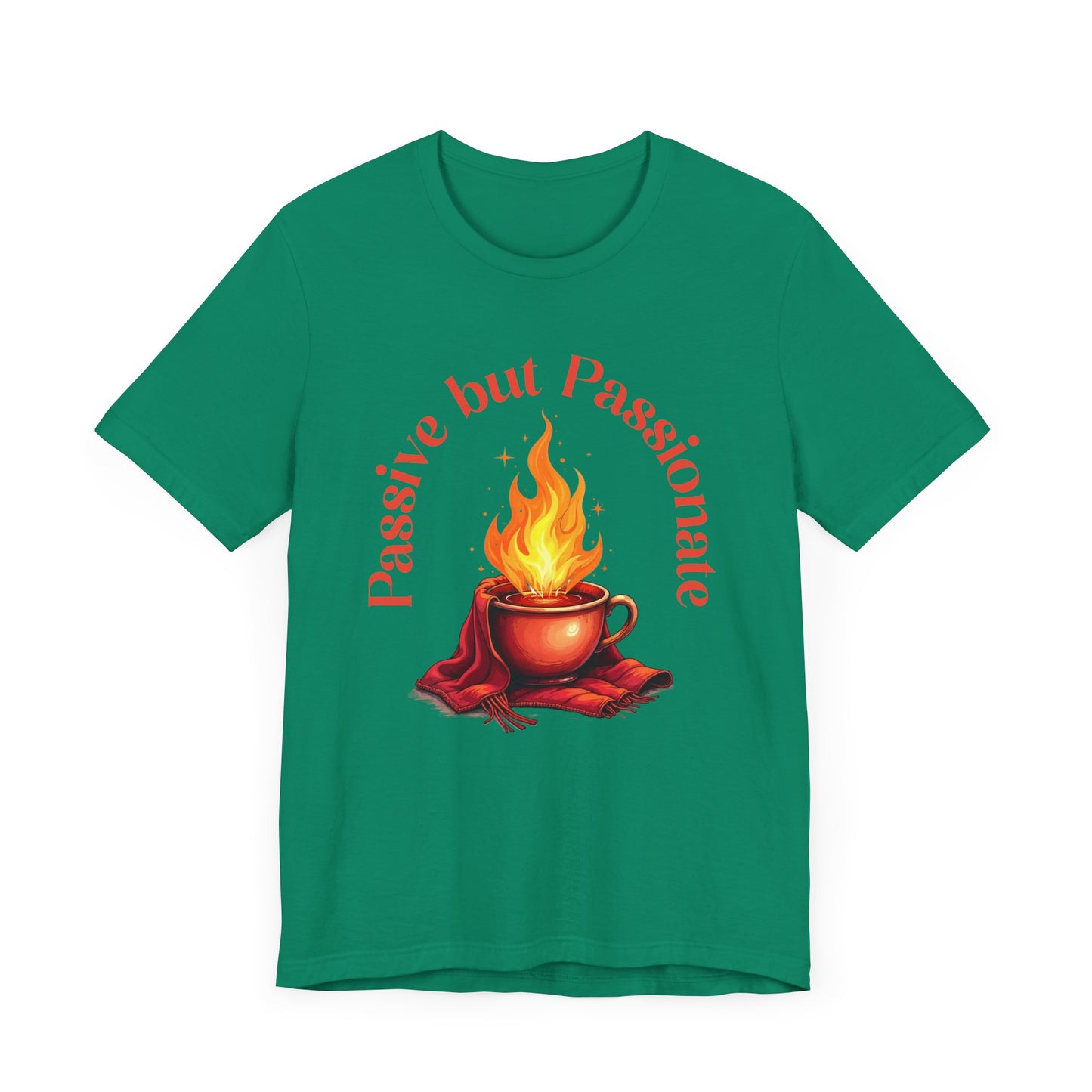 Passive But Passionate – Fiery Cup Graphic T-Shirt