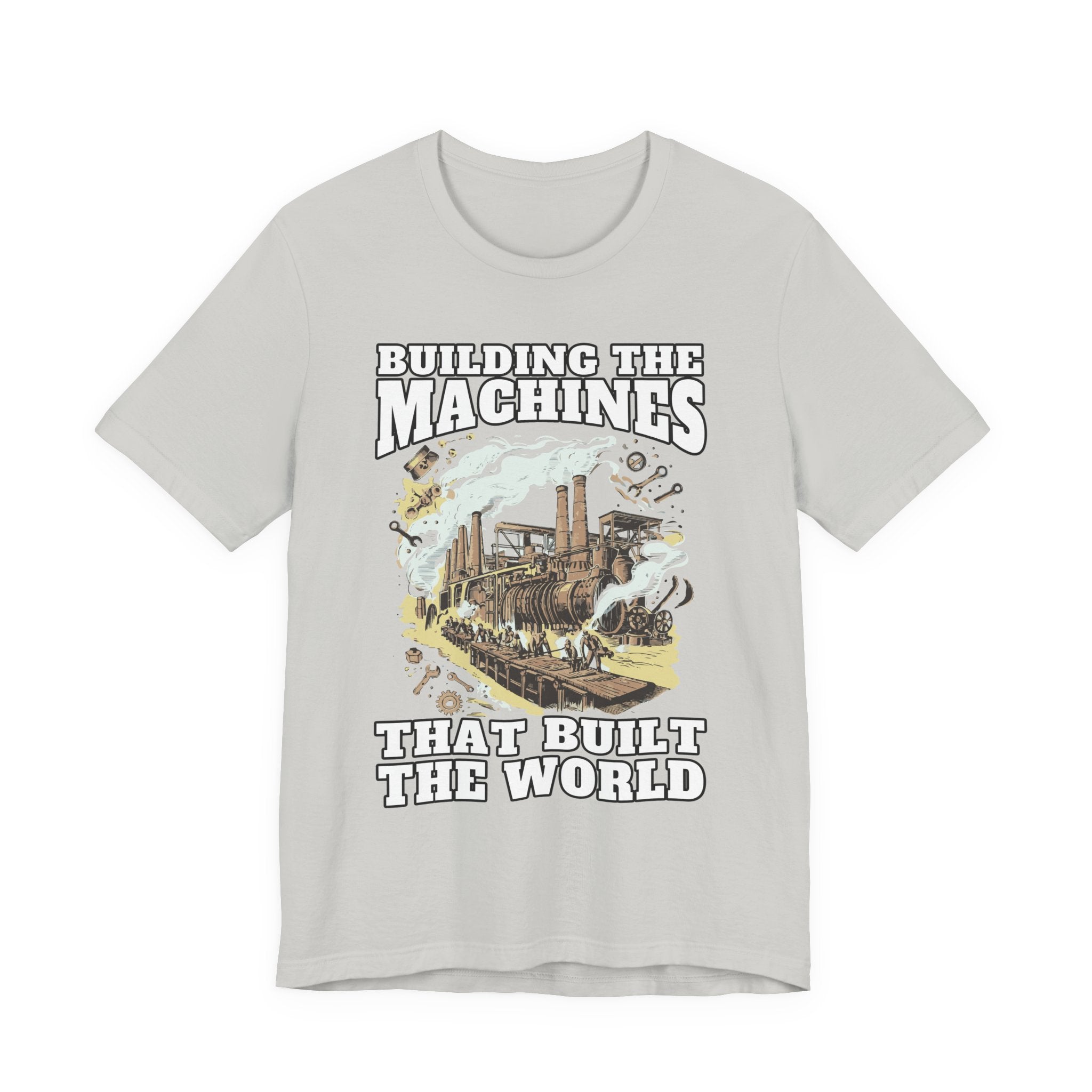 Building the Machines that Built the World Tshirt – Steam Engine, Tools, and Workers Graphic