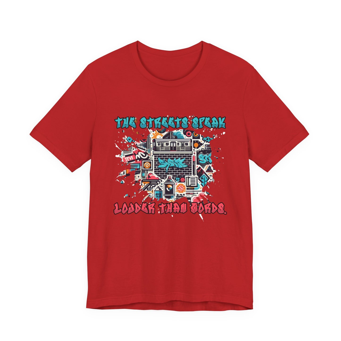 The Streets Speak Louder Than Words Tshirt – Cityscape with Graffiti Street Art Revolution