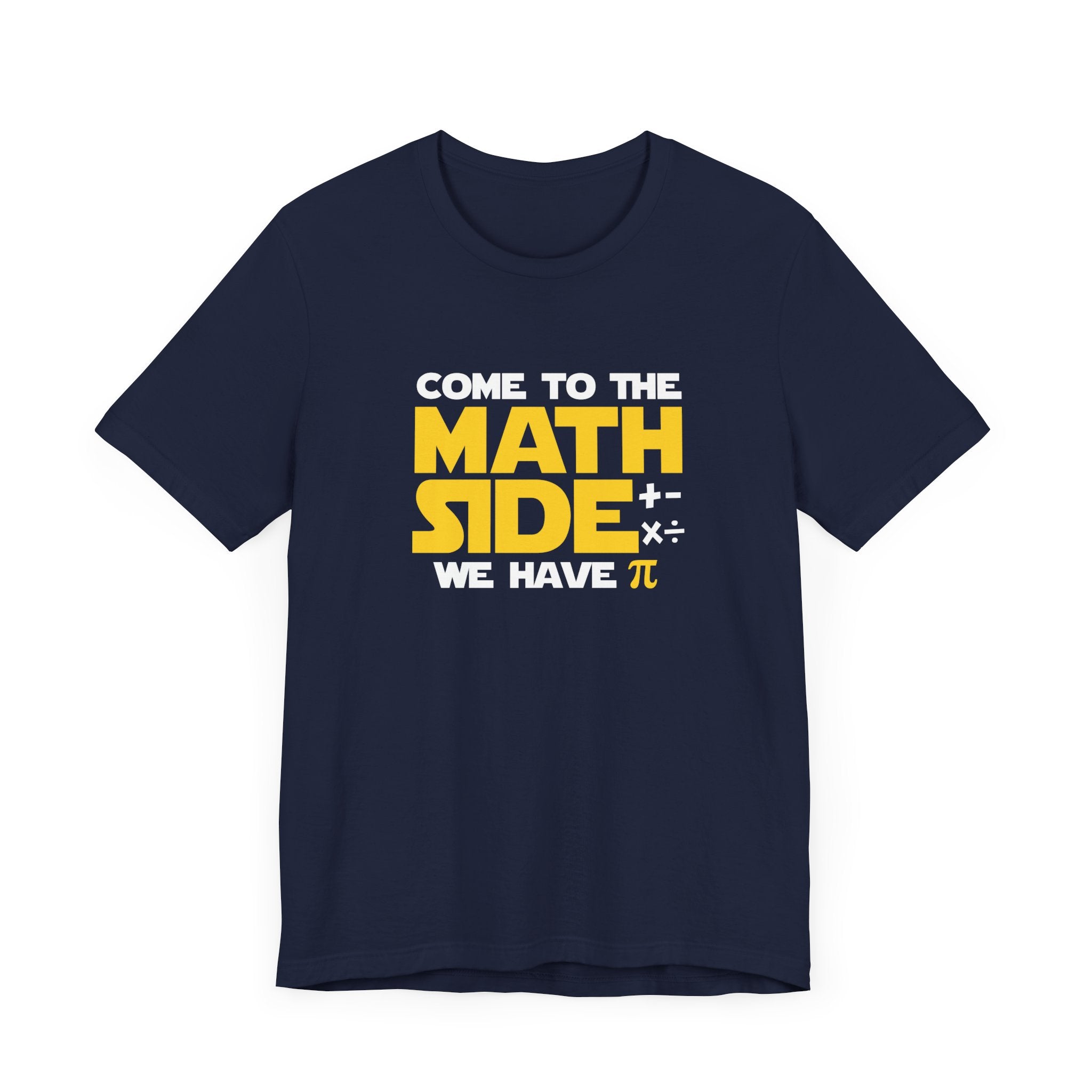 Funny Math Pun T-Shirt – Come to the Math Side with Pi