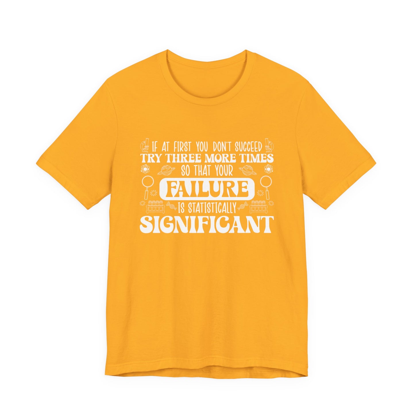 Try Three More Times – Statistically Significant Science T-Shirt with Lab Equipment, Planets & Microbes
