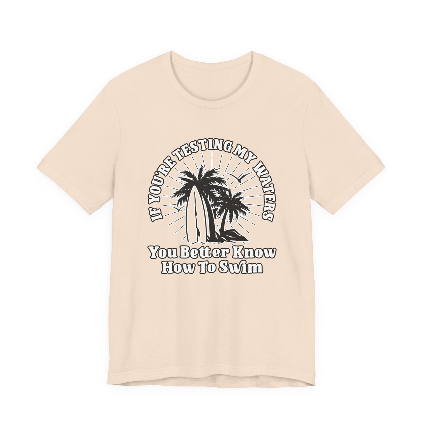 Test My Waters Surf T-Shirt – Beach Palm Trees & Rocks Graphic with Bold Quote