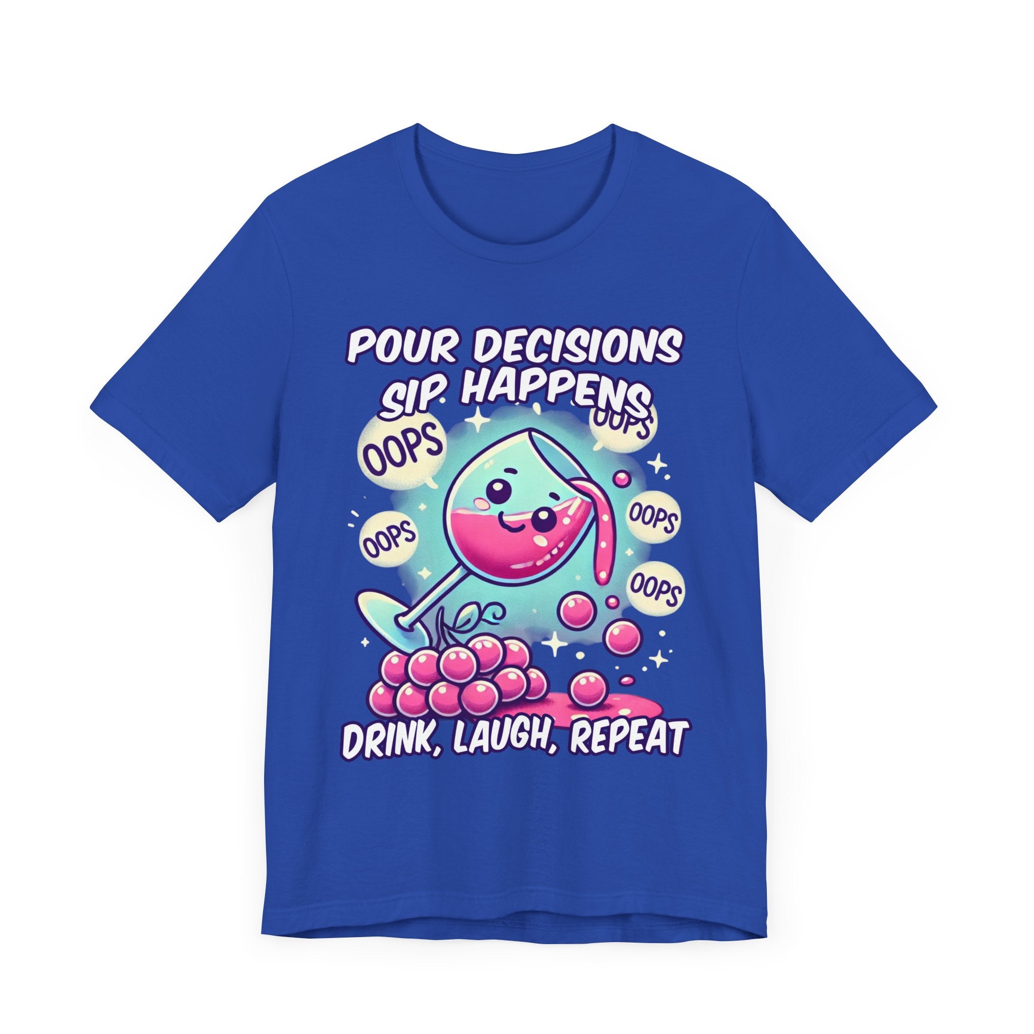 Pour Decisions Sip Happiness | Spilling Wine Glass Graphic T-Shirt