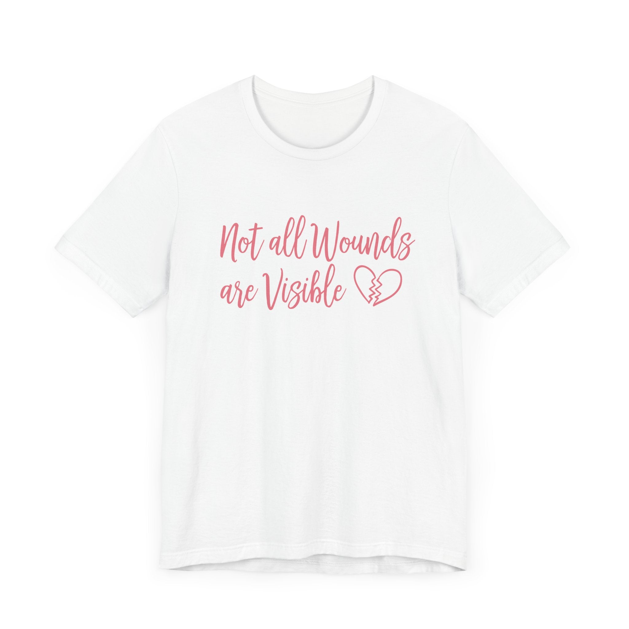 Not All Wounds Are Visible Official Graphic Statement Tee for Mental Health Warriors and Advocates of Inner Strength and Truth