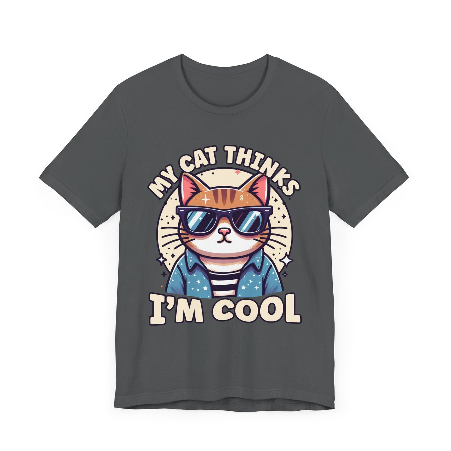 My Cat Thinks I'm Cool | Serious Cat with Sunglasses Graphic T-Shirt