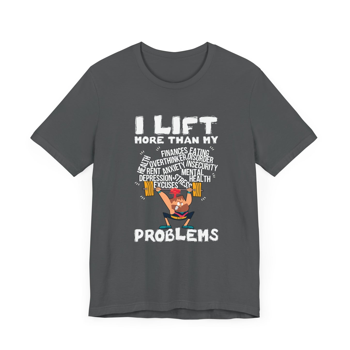 I Lift More Than My Problems Shirt, Funny Gym Quote Tee, Motivational Fitness T Shirt, Workout Humor Apparel, Strong Mind Strong Body Top
