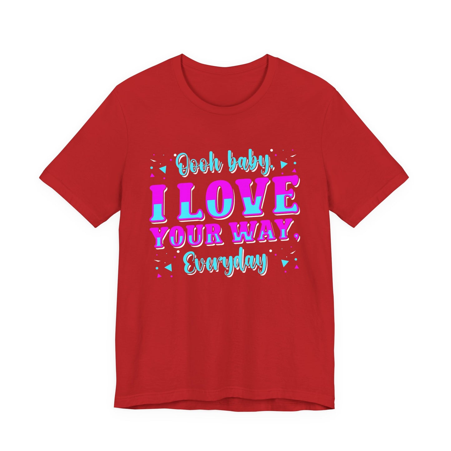 Cute Romantic T-Shirt – Love Your Smile Every Day Sweetheart Tee