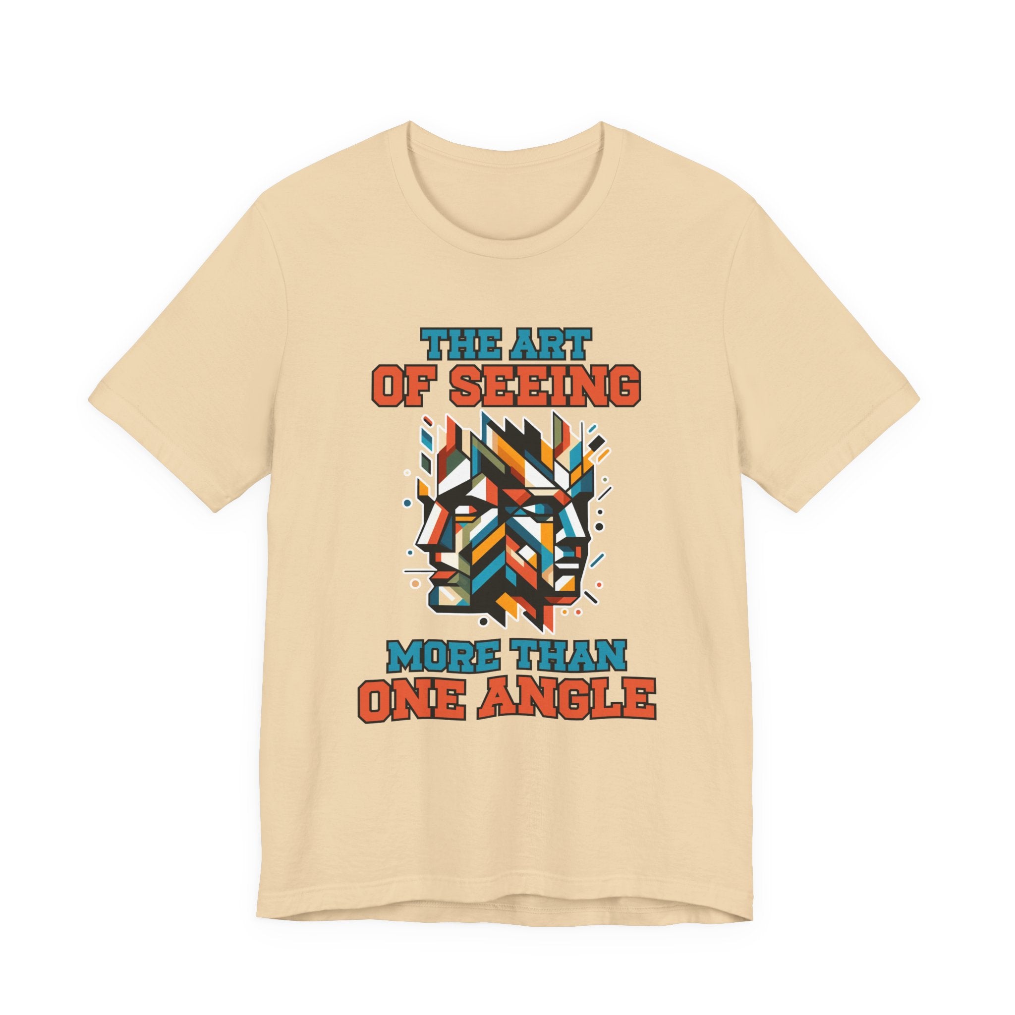 The Art of Seeing More Than One Angle Tshirt – Geometric Faces in Colorful Shapes