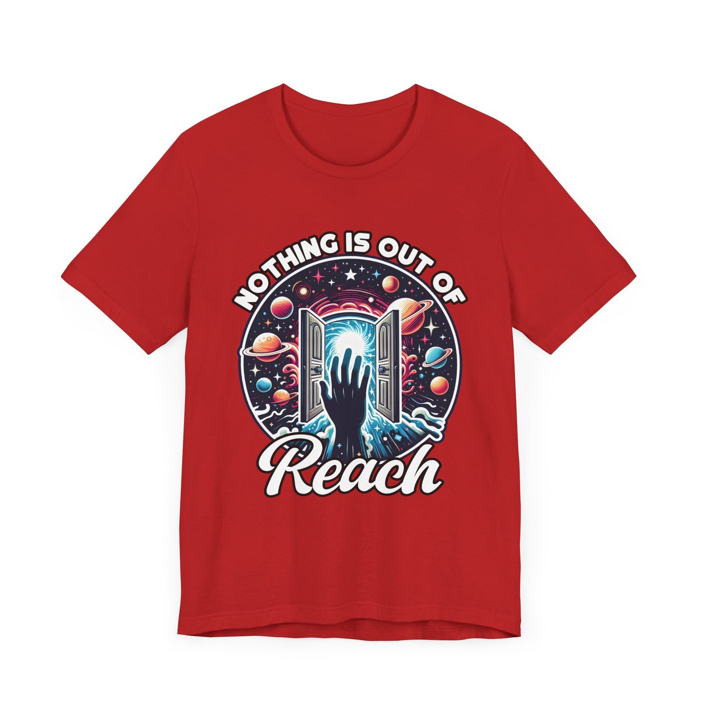 Nothing is Out of Reach Shirt, Cosmic Inspiration Tee, Galaxy Quote T Shirt, Law of Attraction Shirt, Universe Dream Tee