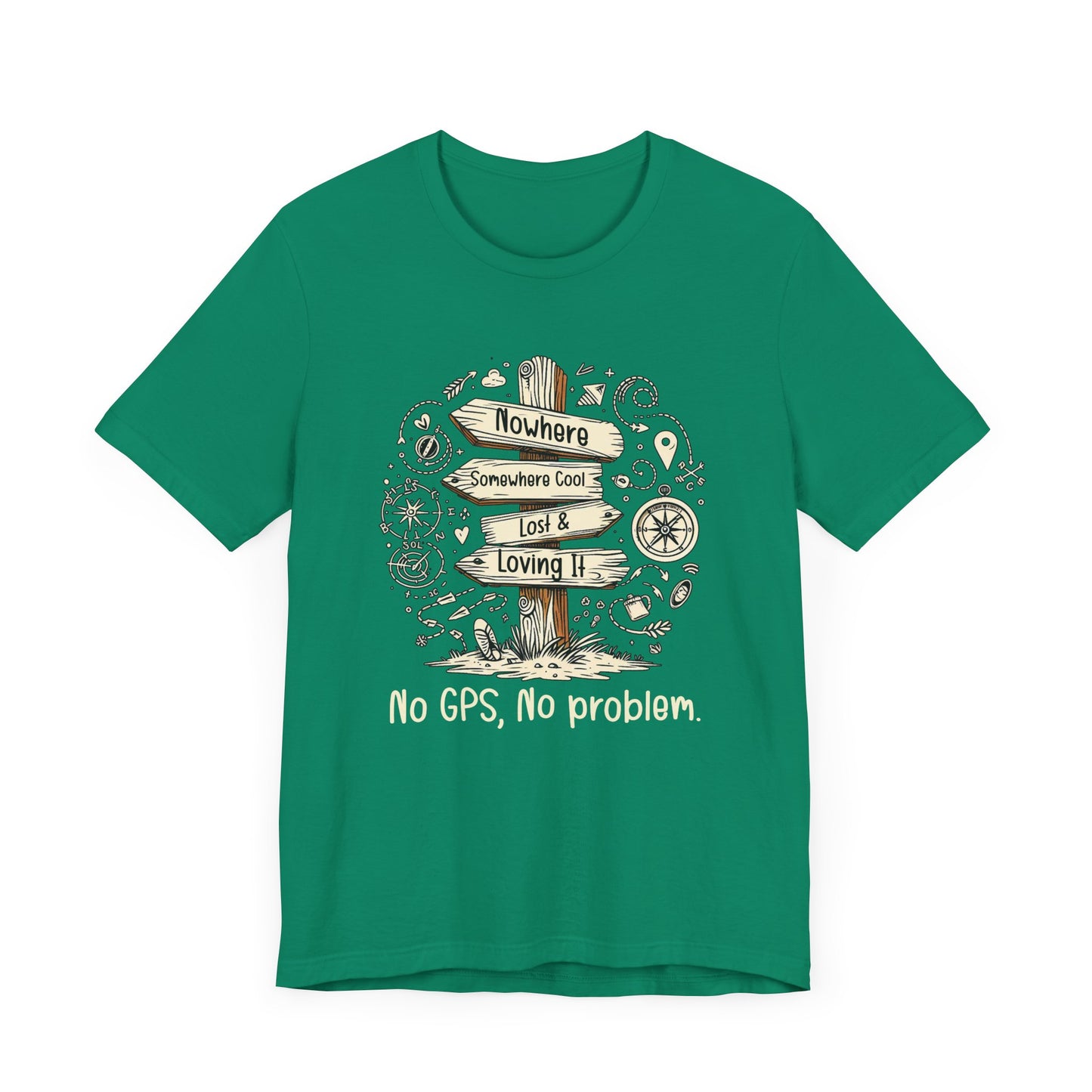 Wander Often, Wonder Always No GPS, No Problem | Direction Adventure Graphic T-Shirt