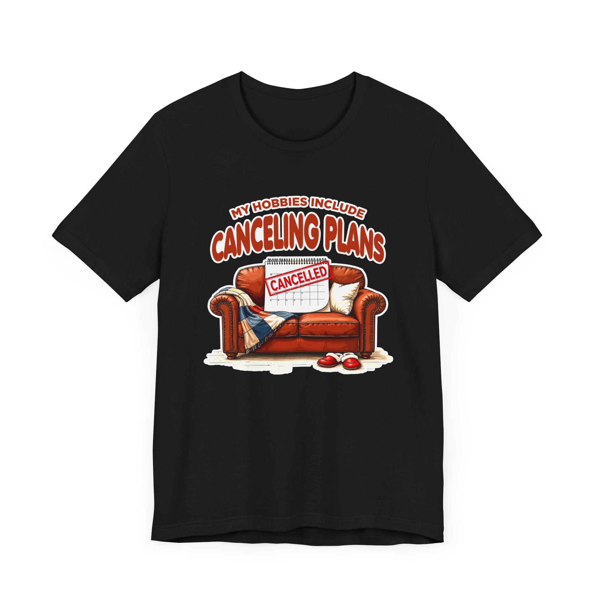 My Hobbies Include Canceling Plans Tee, Introvert Humor Shirt, Anti Social Energy Top, Funny Personality Graphic Tee, Me Time Gift