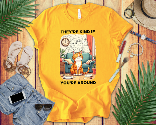 They Are Kind If You Are Around – Mischievous Cat Chaos Living Room Graphic T-Shirt