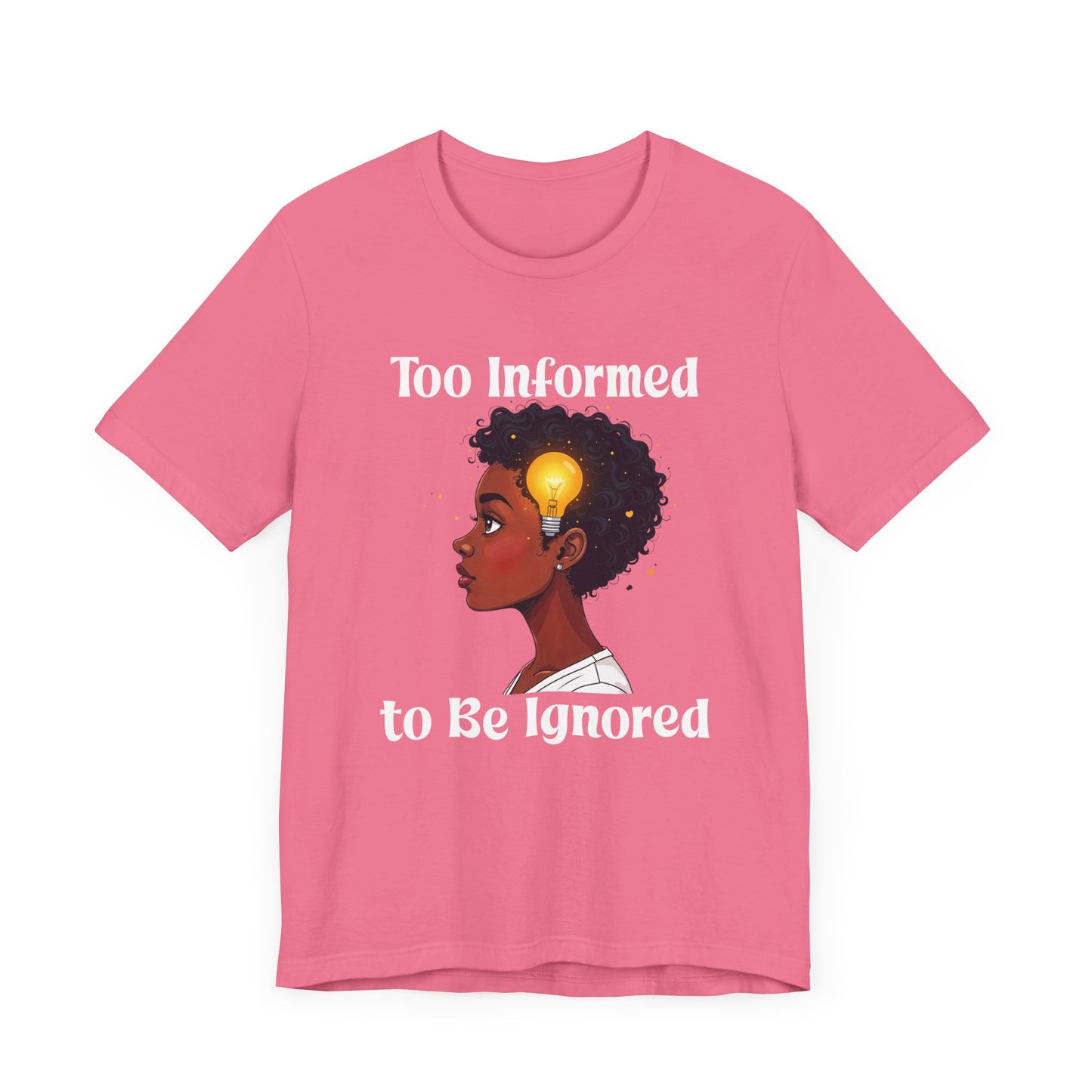 Too Informed to Be Ignored | Illuminated Insight Girl Graphic T-Shirt