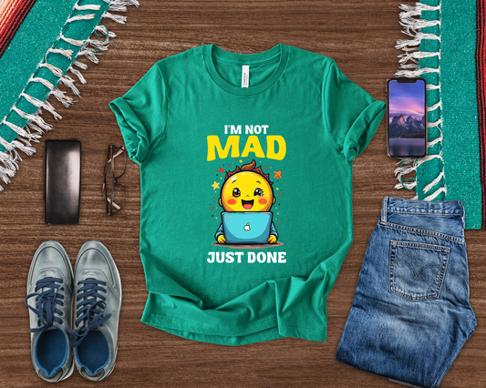 I'm NOT MAD Just Done – Mixed Emotions Baby Laptop Graphic T-Shirt