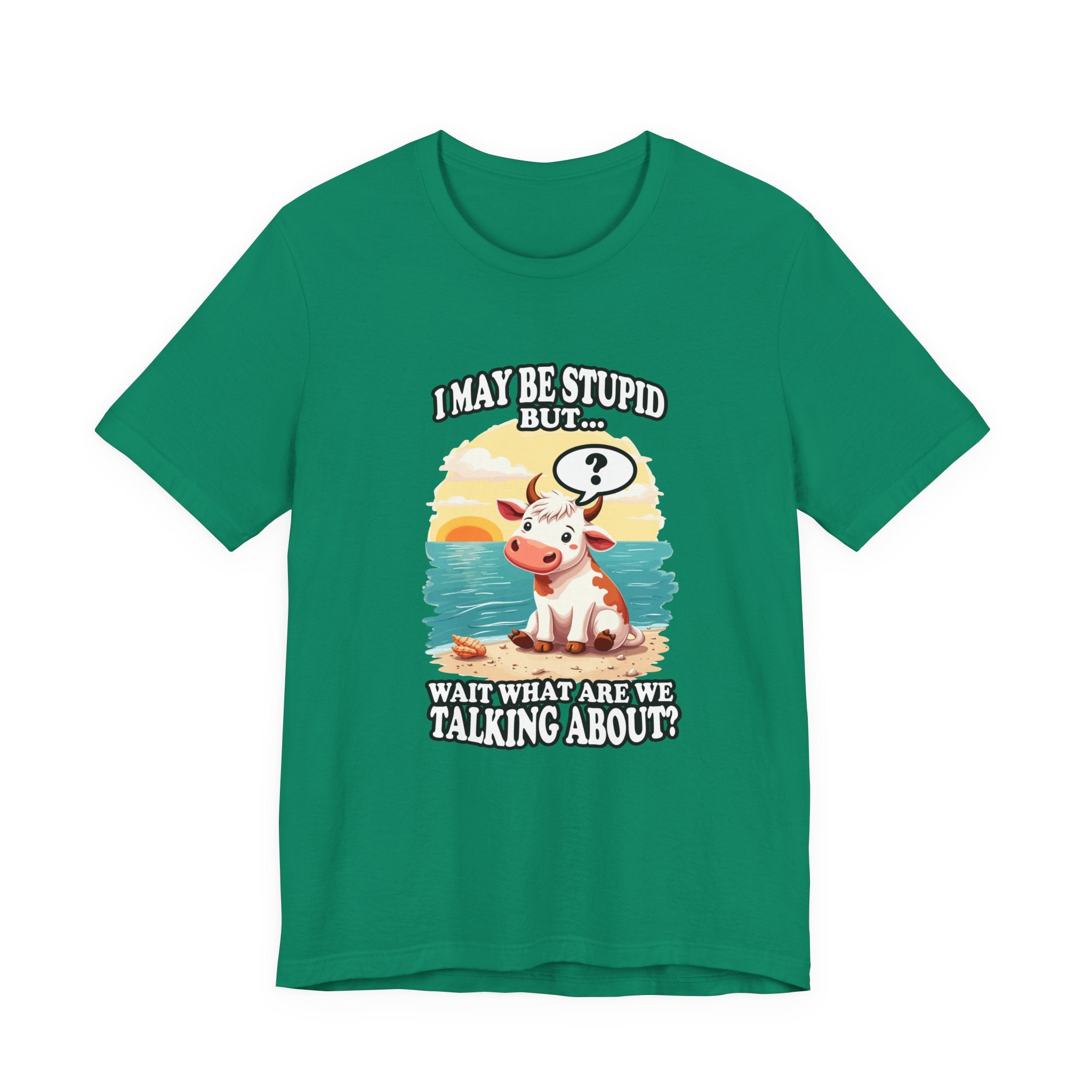 I May Be Stupid But… Wait, What Are We Talking About? – Confused Cow Beach Tshirt