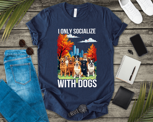 I Only Socialize with Dogs – Happy Dogs in City Park Fall Graphic T-Shirt