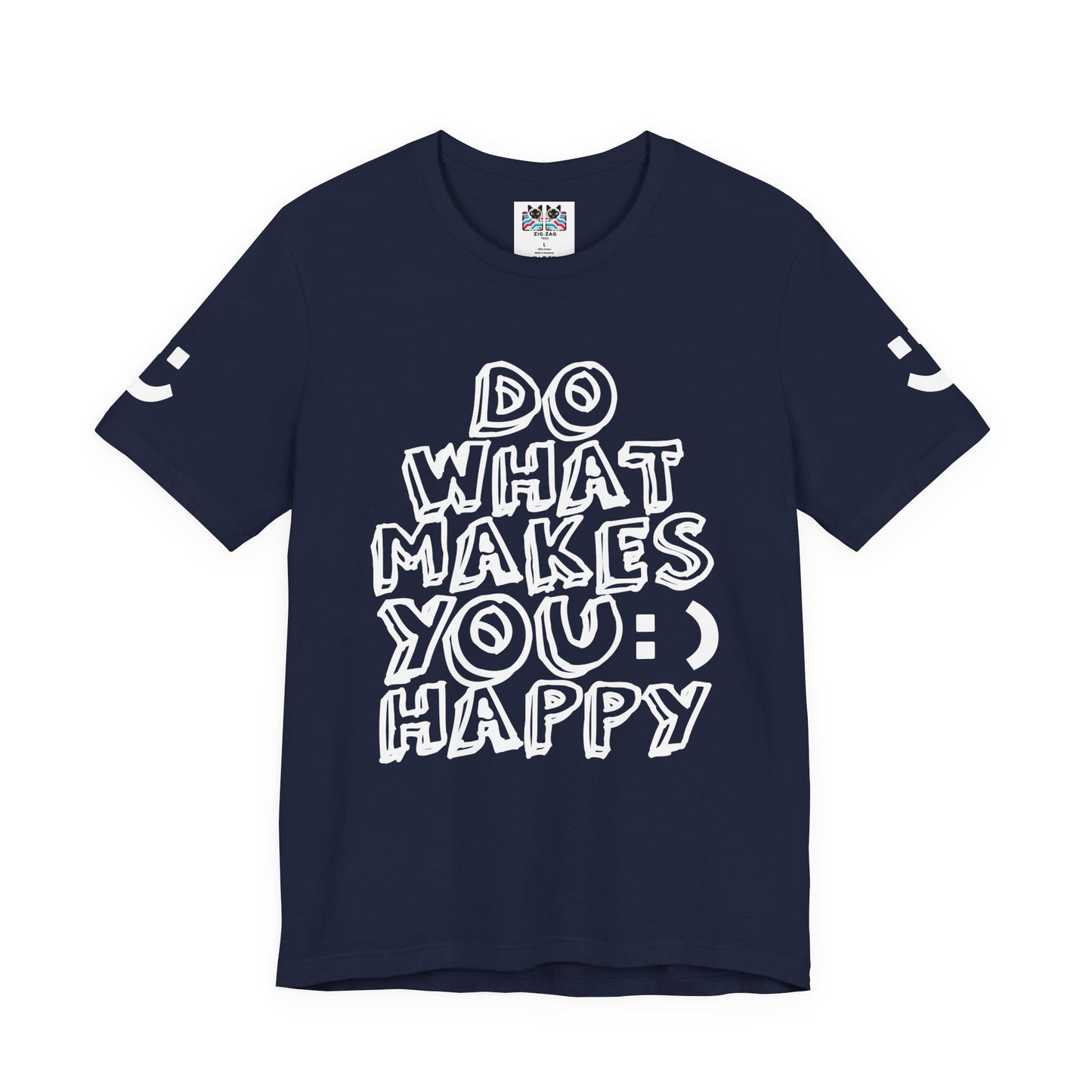 Do What Makes You Happy T-Shirt – Smiley Face Positive Vibes Motivational Graphic Tee
