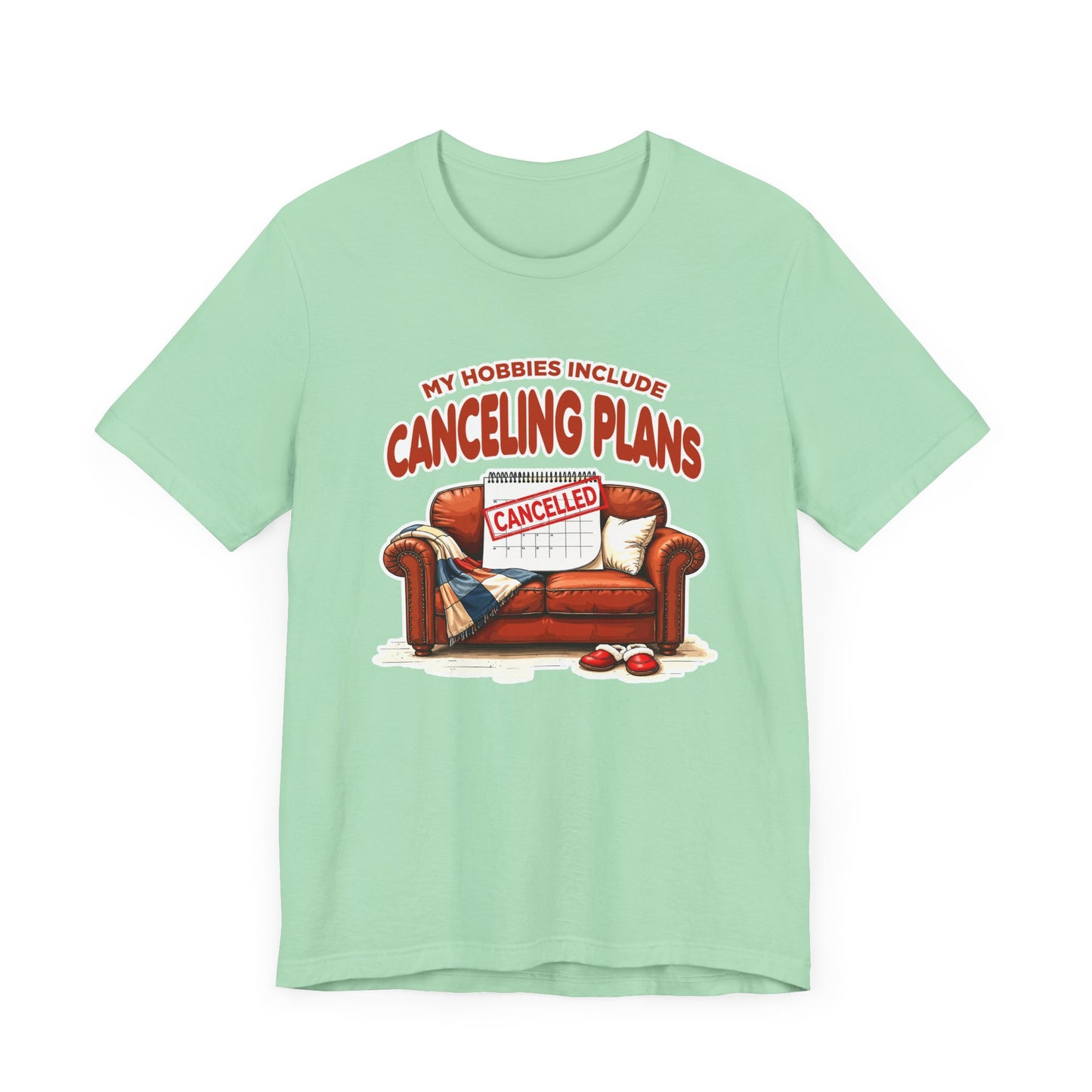 My Hobbies Include Canceling Plans Tee, Introvert Humor Shirt, Anti Social Energy Top, Funny Personality Graphic Tee, Me Time Gift