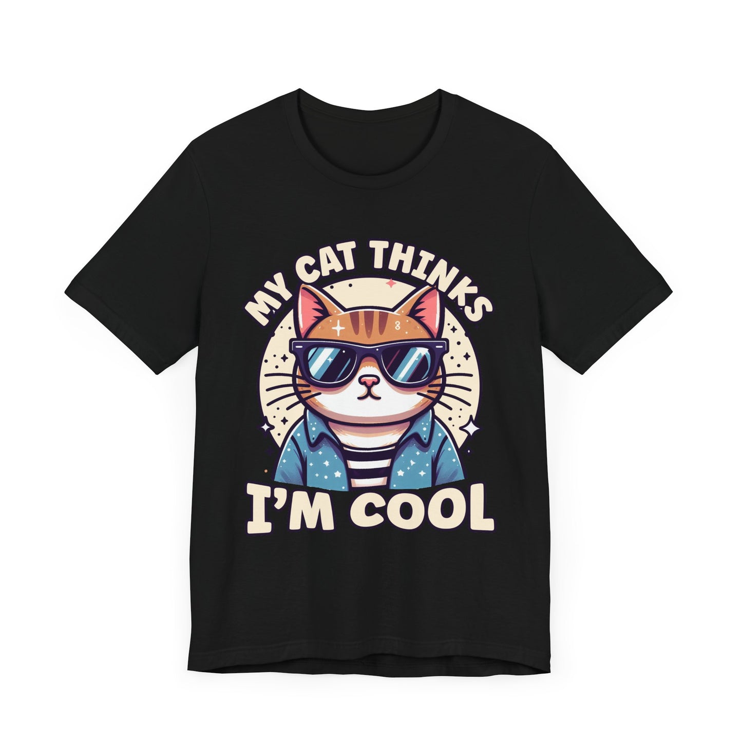 My Cat Thinks I'm Cool | Serious Cat with Sunglasses Graphic T-Shirt
