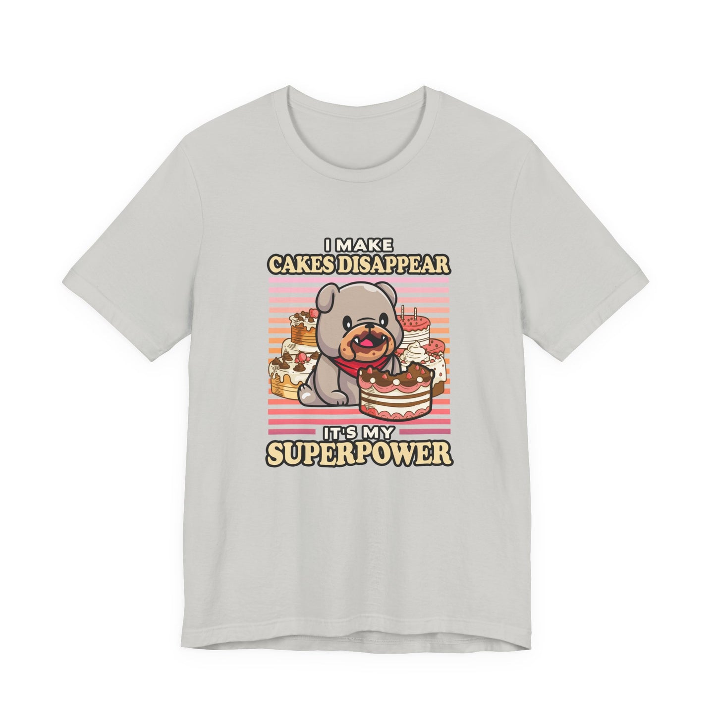 I Make Cakes Disappear T-Shirt – Cute Dog With Cakes Funny Super Power Graphic Tee