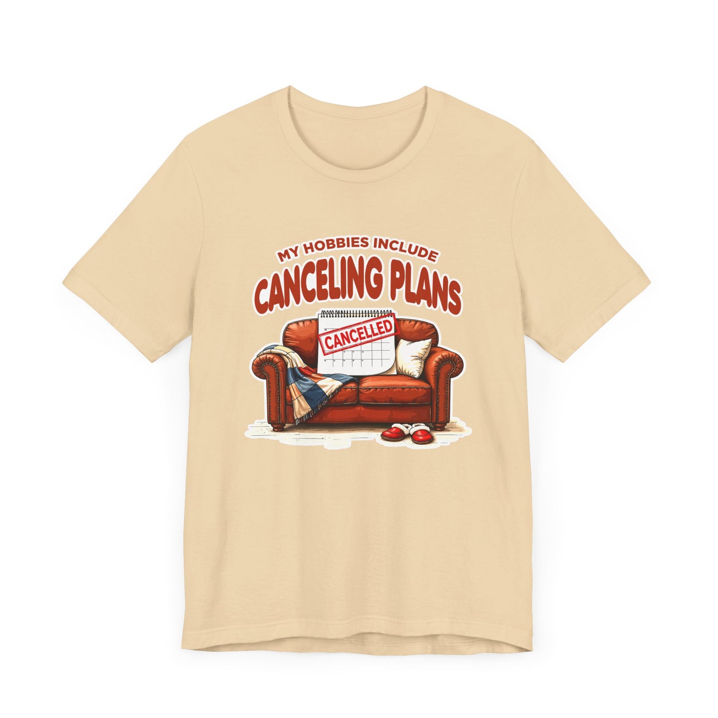 My Hobbies Include Canceling Plans Tee, Introvert Humor Shirt, Anti Social Energy Top, Funny Personality Graphic Tee, Me Time Gift