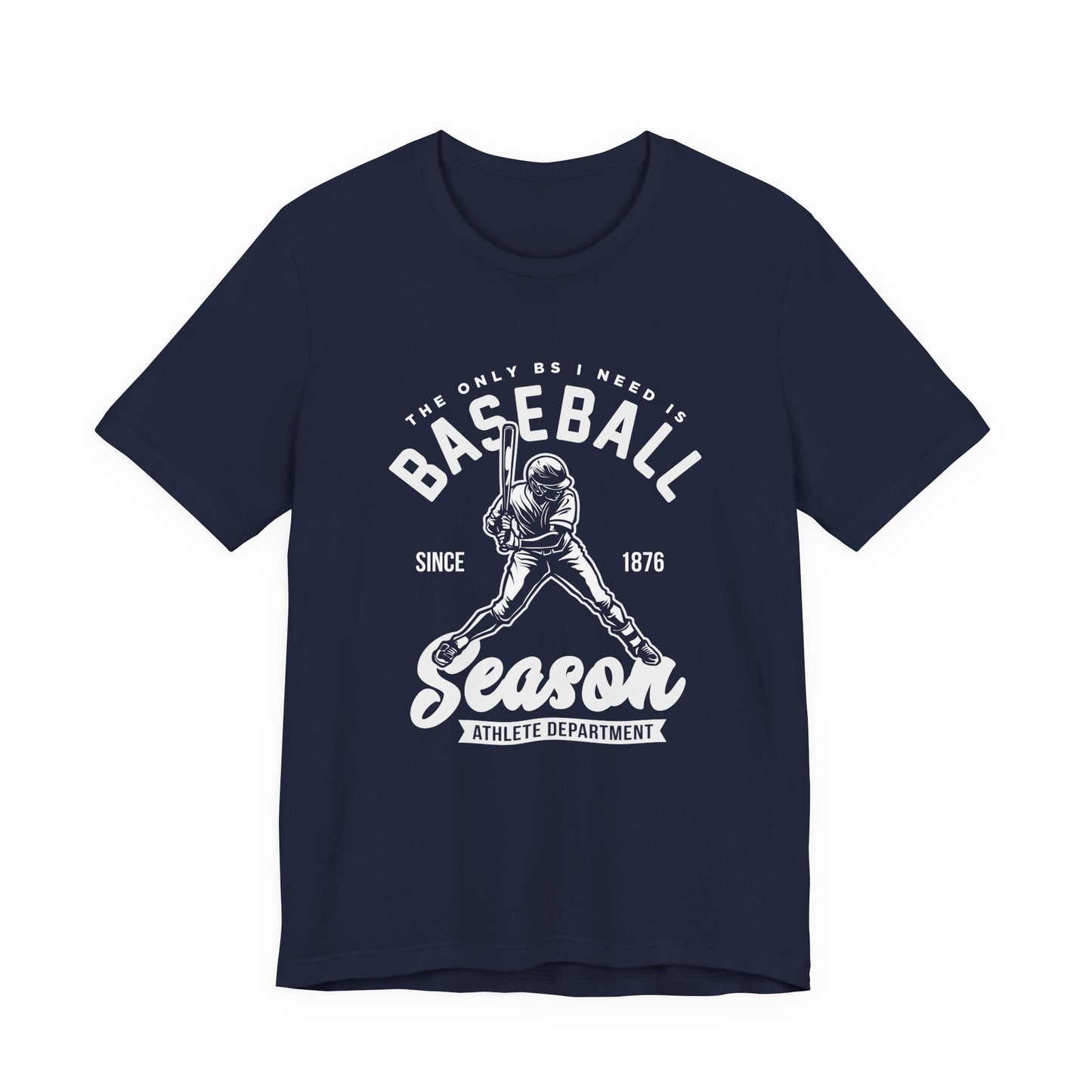Baseball tshirt - Baseball Season Tshirt Baseball Player Graphic with "The Only BS I Need is Baseball" Text