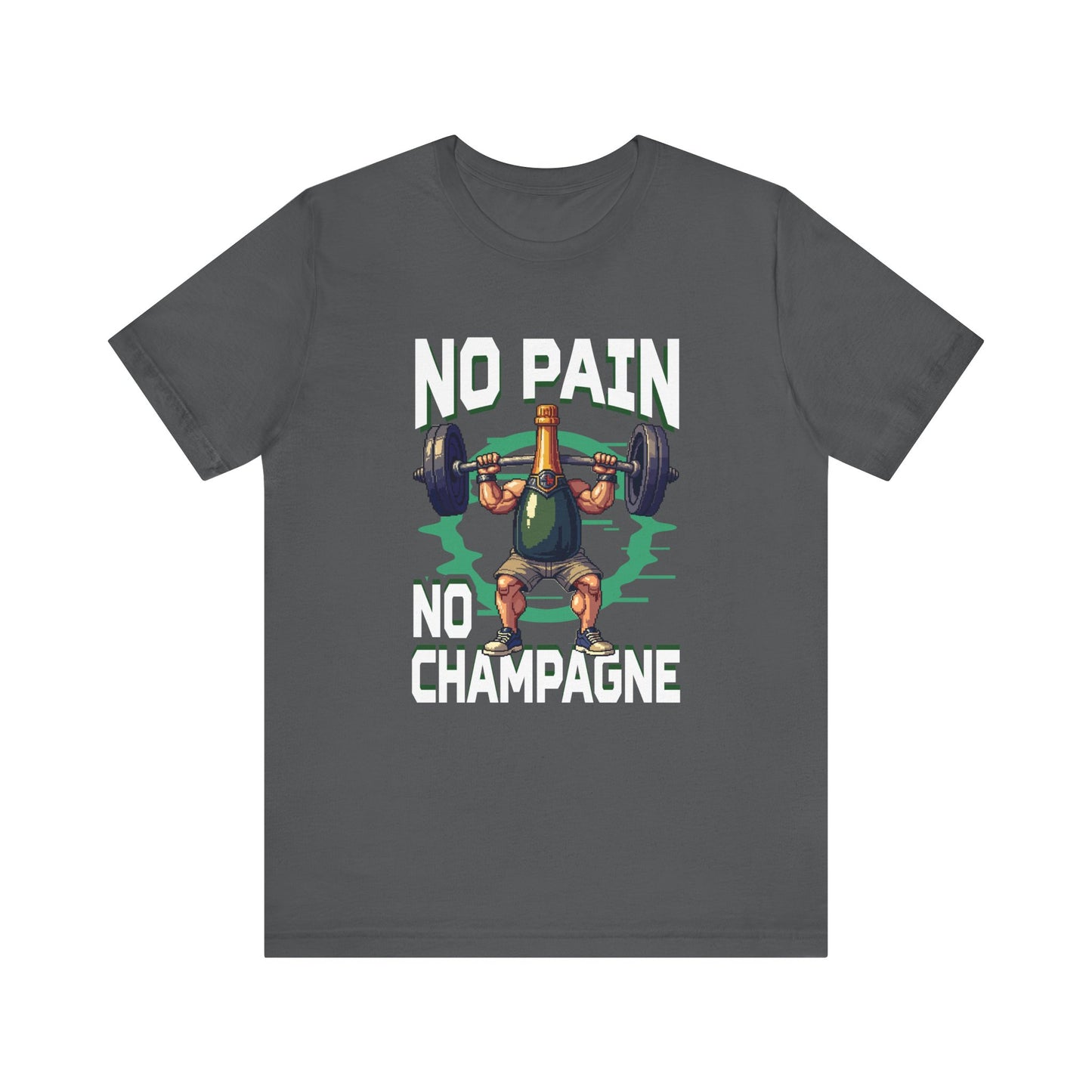 No Pain No Champagne Motivational Fitness Tee for Workout Lovers Who Earn Their Bubbles with Every Squat Push and Power Move