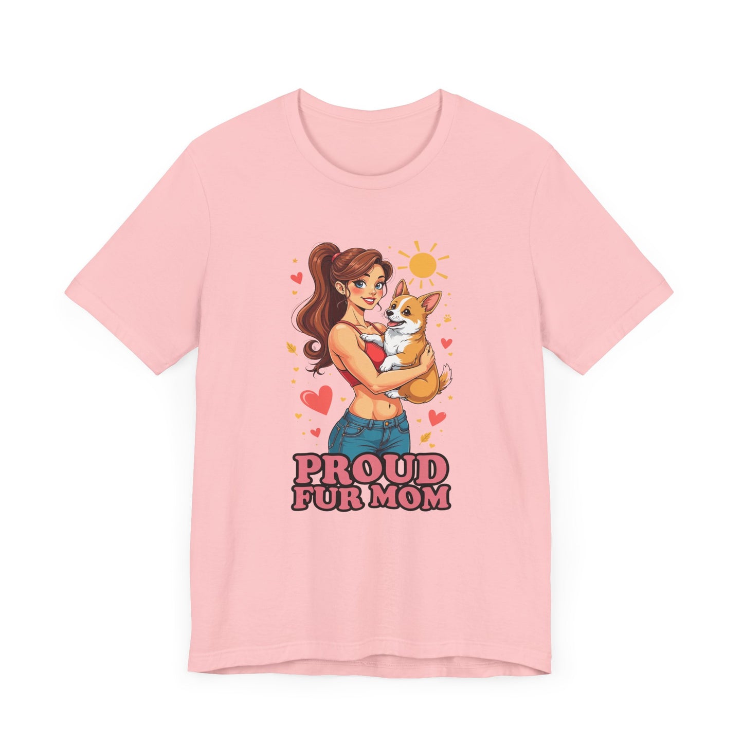 Proud Fur Mom – Happy Woman Hugging Puppy with Hearts and Sunshine Graphic T-Shirt