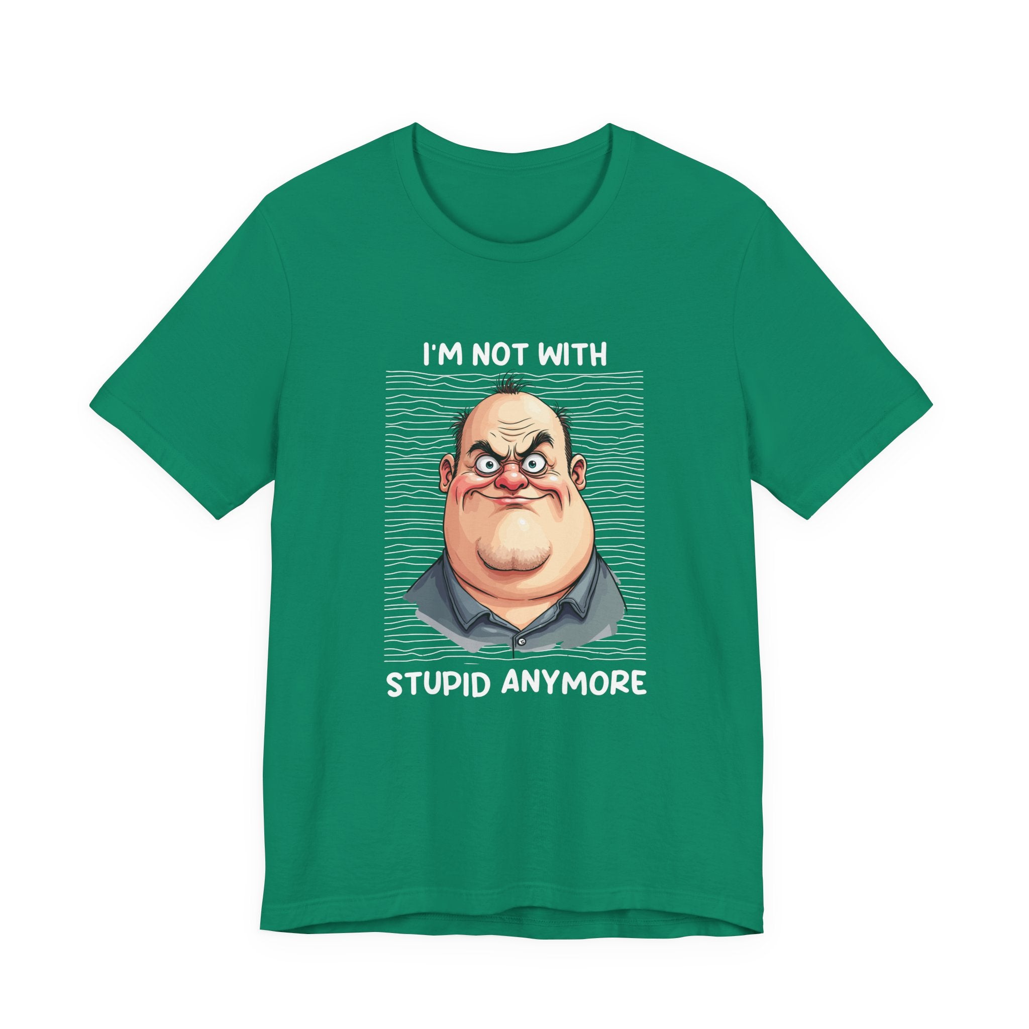 I'm Not With Stupid Anymore Tshirt – Man Simple Smiling Face Graphic