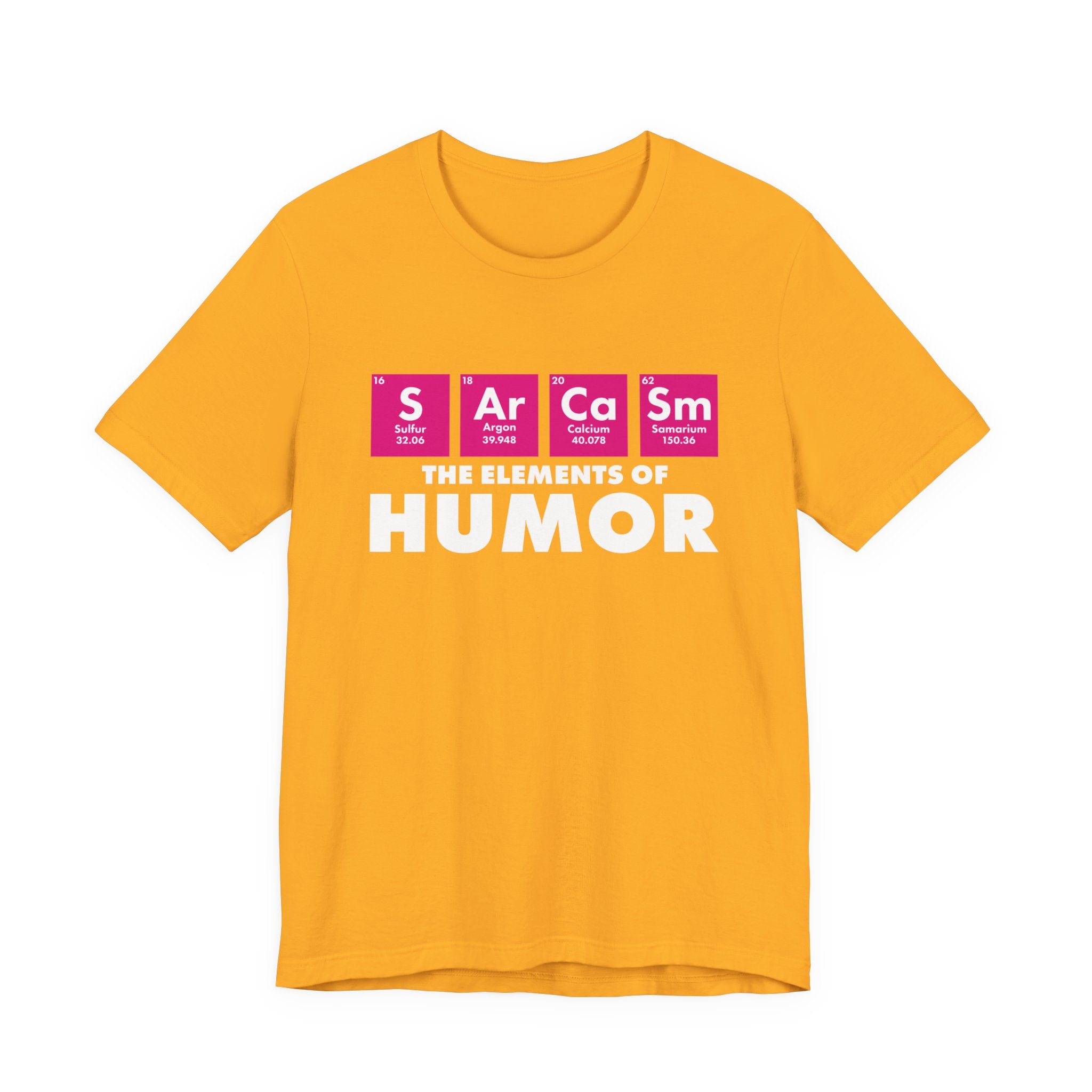 The Elements of Humor Tshirt – Sarcasm Chemistry Pun with Element Symbols