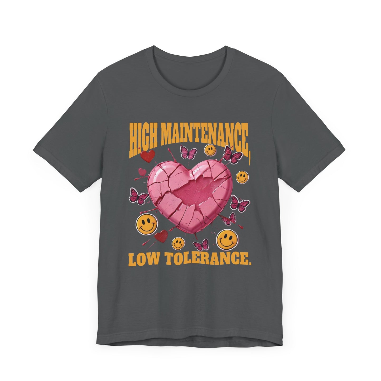 High Maintenance, Low Tolerance | Cracked Heart & Smiles Butterfly Graphic T-Shirt
