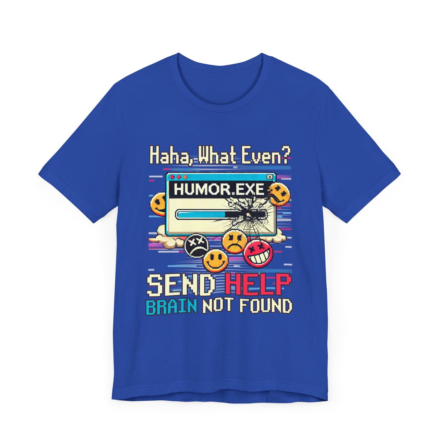 haha what even? send help BRAIN not found | humor.exe Installation Failed Bar T-Shirt