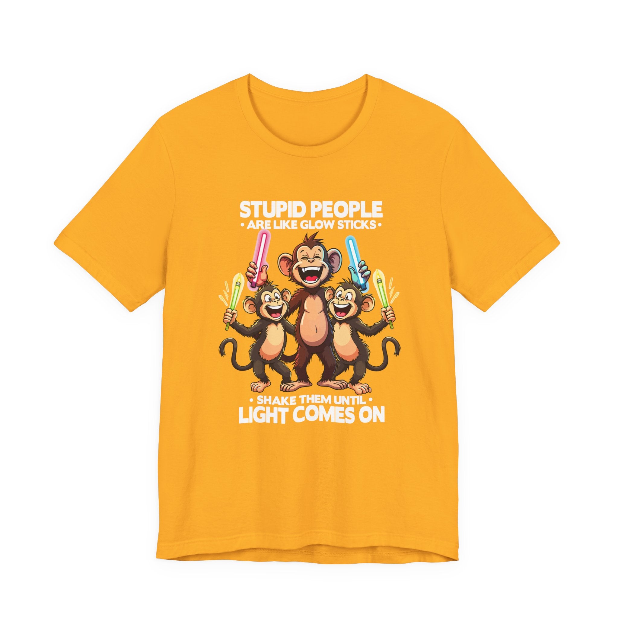 Stupid People Are Like Glow Sticks Tshirt – Three Happy Monkeys Shaking Glow Sticks
