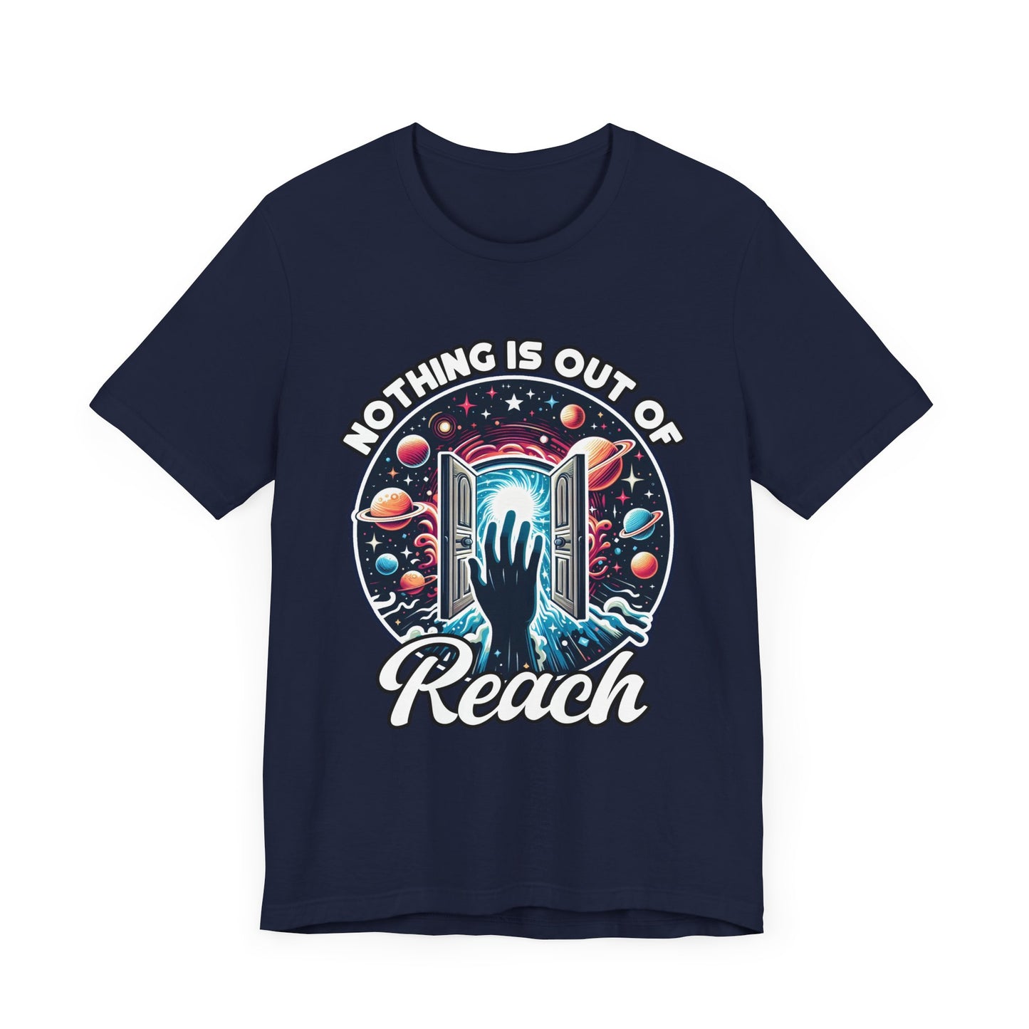 Nothing is Out of Reach Shirt, Cosmic Inspiration Tee, Galaxy Quote T Shirt, Law of Attraction Shirt, Universe Dream Tee
