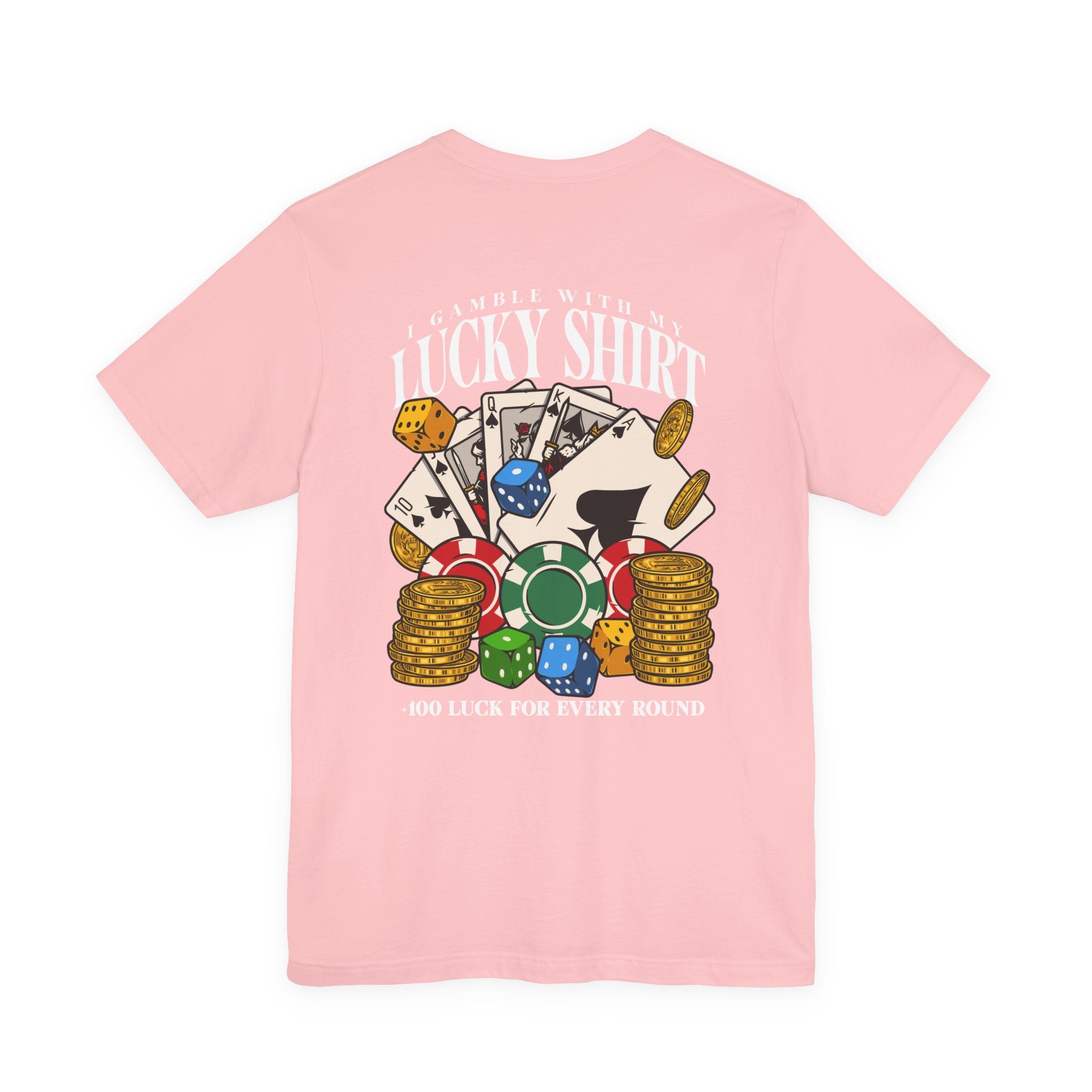 Lucky Shirt T-Shirt - Gamble With My Lucky Shirt Front Back Casino Superstition
