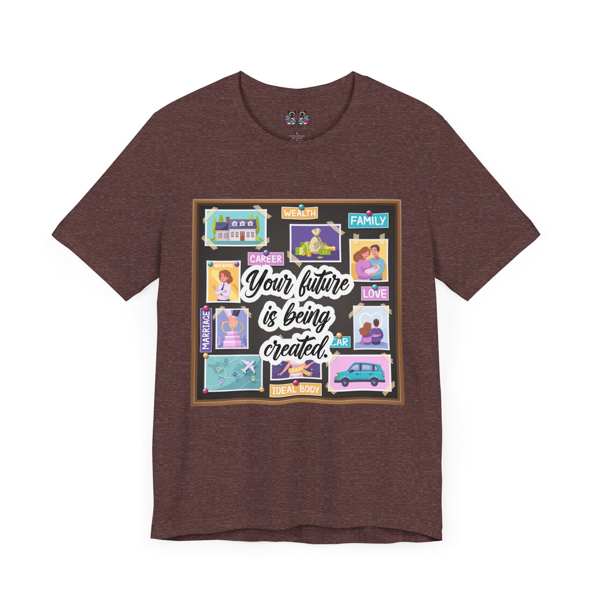 Your Future is Being Created - Vision Board Manifestation T-Shirt
