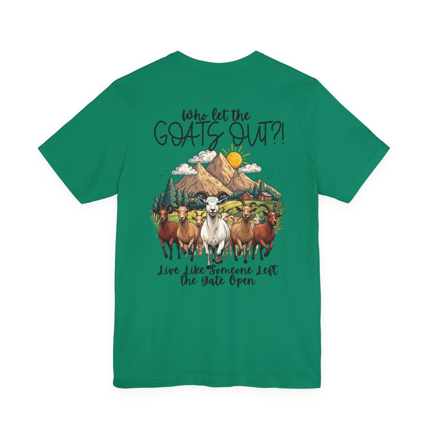 Who Let the GOATS OUT?! Running Goats Farm T-Shirt