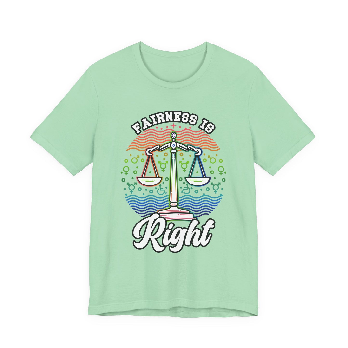 Fairness Is Right – Equality for All Graphic T-Shirt